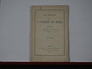 La vérité sur l'Isthme de Suez. Lettres à messieurs les actionnaires de la société anonyme du per...