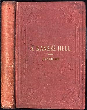 A Kansas Hell, Or Life in the Kansas Penitentiary. (1st ed.)(1889)