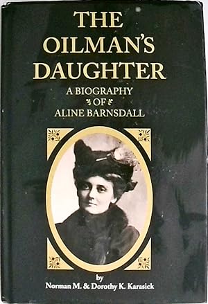 The Oilman's Daughter: A Biography of Aline Barnsdall