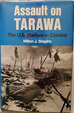 Assault on Tarawa: The U.S. Marines in combat