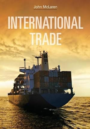 Imagen del vendedor de International Trade: Economic Analysis of Globalization and Policy (Paperback) a la venta por Grand Eagle Retail