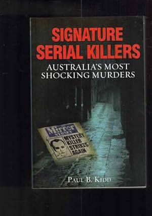 Signature Serial Killers - Australias Most Shocking Murders