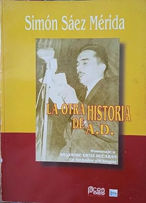 La Otra Historia De A. D. (Acción Democrática) - Homenaje a Silvestre Ortiz Bucaran Reflecciones ...