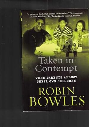 Seller image for Taken in Contempt: When Parents Abduct Their Own Children for sale by Berry Books