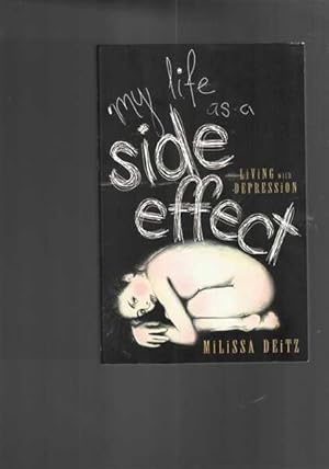 Seller image for My Life as a Side Effect : Living with Depression for sale by Berry Books