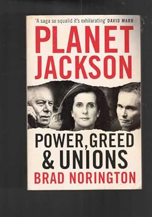 Planet Jackson: Power, Greed and Unions