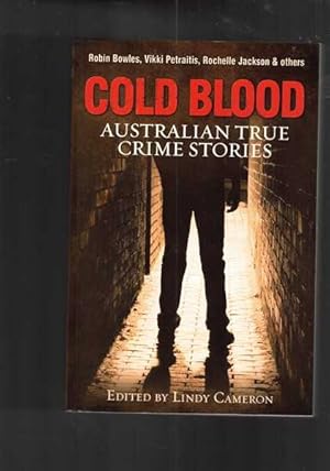 Seller image for Cold Blood: Australian True Crime Stories for sale by Berry Books