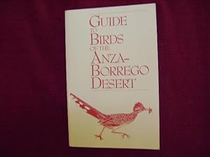 Seller image for Guide to Birds of the Anza-Borrego Desert. Inscribed by the author. for sale by BookMine