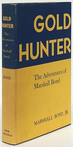 Seller image for Gold Hunter The Adventures of Marshall Bond for sale by Good Books In The Woods