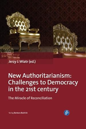 New Authoritarianism Challenges to Democracy in the 21st century