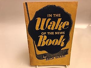 Seller image for In The Wake of The News Book for sale by Needham Book Finders