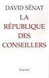 Bild des Verkufers fr La Rpublique Des Conseillers zum Verkauf von RECYCLIVRE