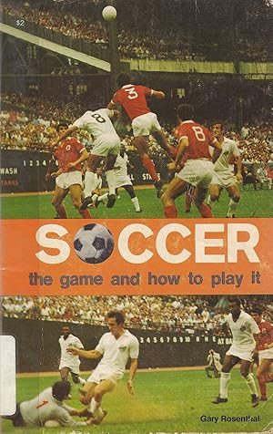 Image du vendeur pour Soccer: The Game and How to Play It mis en vente par Newhouse Books