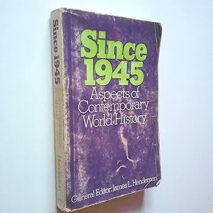 Seller image for Since 1945. Aspects of Contemporary World History for sale by MAUTALOS LIBRERA