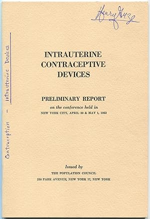 Bild des Verkufers fr Intrauterine Contraceptive Devices. Preliminary Report on the Conference held in New York City, April 30 & May 1, 1962 zum Verkauf von Between the Covers-Rare Books, Inc. ABAA