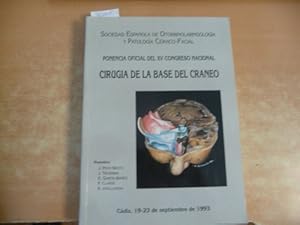 Imagen del vendedor de Ciruga De La Base Del Crneo - ponencia oficial del XV Congreso NacionalAutorSociedad Espaola de Otorrinolaringologa y de Patologa Crvico-Facial Congreso Nacional (15. 1993. Cdiz) a la venta por Gebrauchtbcherlogistik  H.J. Lauterbach