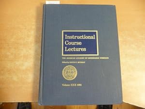 INSTRUCTIONAL COURSE LECTURES Volume XXX., 1981 (American Academy of Orthopaedic Surgeons)