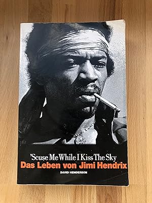 Bild des Verkufers fr Scuse Me While I Kiss The Sky - Das Leben von Jimi Hendrix zum Verkauf von Versandantiquariat Cornelius Lange