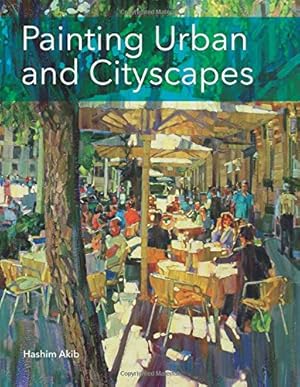 Seller image for Painting Urban and Cityscapes by Akib, Hashim [Paperback ] for sale by booksXpress