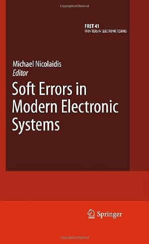 Seller image for Soft Errors in Modern Electronic Systems (Frontiers in Electronic Testing (41)) [Hardcover ] for sale by booksXpress