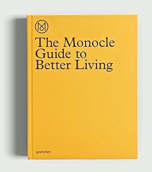 Seller image for The Monocle Guide to Better Living [Hardcover ] for sale by booksXpress