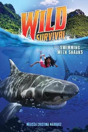 Seller image for Swimming with Sharks (Wild Survival #2 (Hardcover) for sale by Grand Eagle Retail