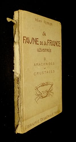 Seller image for La Faune de la France en tableaux synoptiques illustrs. Tome II : Arachnides et Crustacs for sale by Abraxas-libris