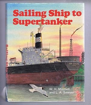 Sailing Ship to Supertanker, The Hundred-year Story of British Esso and its ships