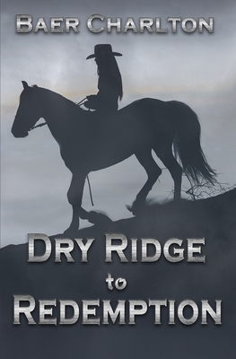 Immagine del venditore per Dry Ridge to Redemption (Paperback or Softback) venduto da BargainBookStores
