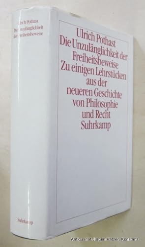 Seller image for Die Unzulnglichkeit der Freiheitsbeweise. Zu einigen Lehrstcken aus der neueren Geschichte von Philosophie und Recht. Frankfurt, Suhrkamp, 1980. 477 S. Or.-Lwd. mit Schutzumschlag. (ISBN 3518064193). for sale by Jrgen Patzer