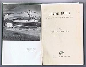 Clyde Built, A history of shipbuilding on the River Clyde