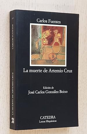 LA MUERTE DE ARTEMIO CRUZ (Ed. Cátedra. Col. Letras Hispánicas)
