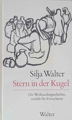 Bild des Verkufers fr Stern in der Kugel : d. Weihnachtsgeschichte erzhlt fr Erwachsene. Mit Ill. von Suzanne Hrzeler-Erb zum Verkauf von Logo Books Buch-Antiquariat