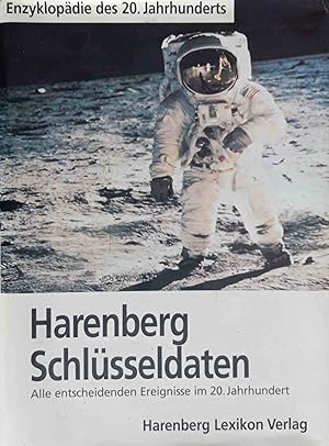 Imagen del vendedor de Harenberg, Schlsseldaten : die entscheidenden Ereignisse im 20. Jahrhundert. Idee und Konzeption: Bodo Harenberg / Enzyklopdie des 20. Jahrhunderts a la venta por Logo Books Buch-Antiquariat