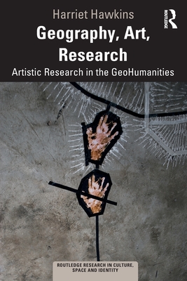 Seller image for Geography, Art, Research: Artistic Research in the GeoHumanities (Paperback or Softback) for sale by BargainBookStores