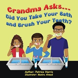 Image du vendeur pour Grandma Asks. Did You Take Your Bath and Brush Your Teeth? (Paperback or Softback) mis en vente par BargainBookStores