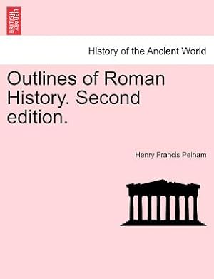 Image du vendeur pour Outlines of Roman History. Second Edition. (Paperback or Softback) mis en vente par BargainBookStores