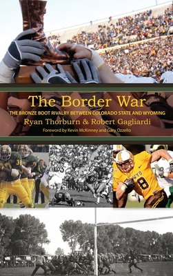 Image du vendeur pour The Border War: The Bronze Boot Rivalry Between Colorado State and Wyoming (Hardback or Cased Book) mis en vente par BargainBookStores