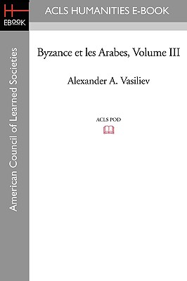 Imagen del vendedor de Byzance Et Les Arabes, Volume III (Paperback or Softback) a la venta por BargainBookStores