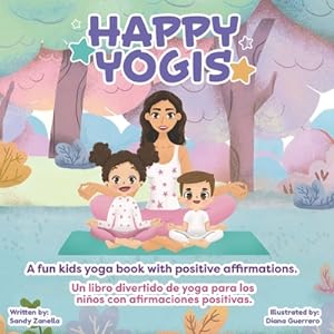Bild des Verkufers fr Happy Yogis: A fun kids yoga book with positive affirmations (Bilingual Edition) (Paperback or Softback) zum Verkauf von BargainBookStores