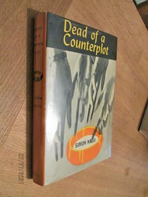 Seller image for Dead Of A Counterplot First Edition Hardback in Dustjacket for sale by Alan White Fine Books
