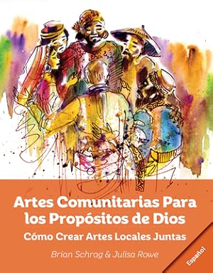 Bild des Verkufers fr Artes Comunitarias Para los Prop�sitos de Dios: Como Crear Arte Local Juntos (Paperback or Softback) zum Verkauf von BargainBookStores