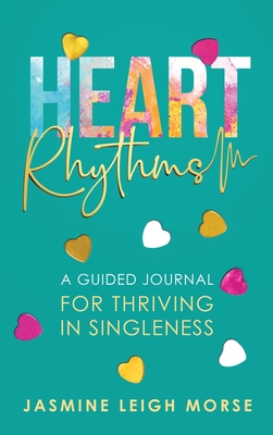 Bild des Verkufers fr Heart Rhythms: A Guided Journal for Thriving in Singleness (Hardback or Cased Book) zum Verkauf von BargainBookStores