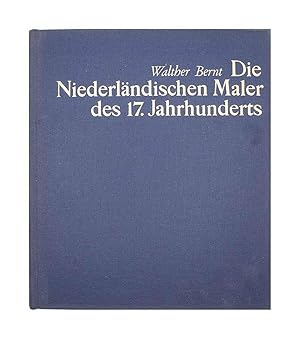 Walther Bernt - Die Niederlandischen Maler des 17 Jahrunderts volume II