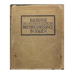 Julium Baum - Baukunst und dekorative plastik der fruhrenaissance in Italien