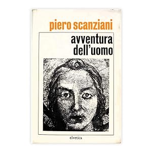 Piero Scanziani - Avventura dell'uomo - Autografato