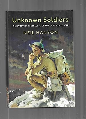 UNKNOWN SOLDIERS: The Story Of The Missing Of The First World War