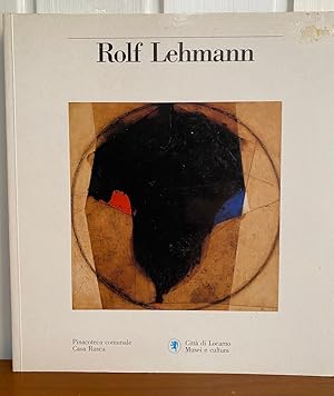 Bild des Verkufers fr Rolf Lehmann - Catalogue d'exposition du 16.04 au 02.07 - Italien-franais-allemand zum Verkauf von Librairie SSAD