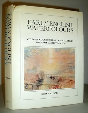 Immagine del venditore per Early English Watercolours, and Some Cognate Drawings By Artists Born Not Later Than 1785 venduto da Washburn Books