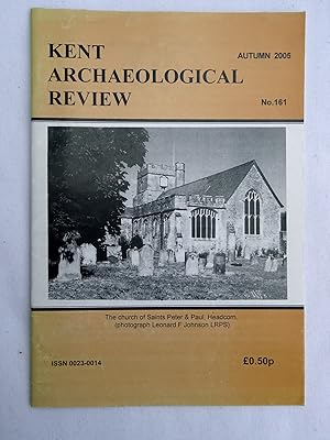 Kent Archaeological Review No. 161 Autumn 2005